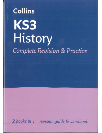 COLLINS KS3 HISTORY ALL IN ONE COMPLETE REVISION AND PRACTICE : PREPARE FOR SECONDARY (ISBN: 9780007562893)