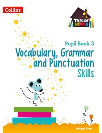 TREASURE HOUSE - VOCABULARY, GRAMMAR AND PUNCTUATION SKILLS PUPIL BOOK 3 (ISBN: 9780008236427)