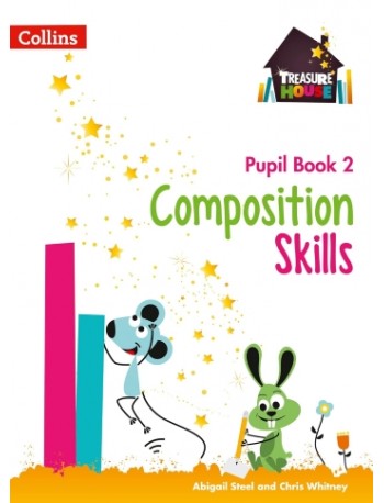 TREASURE HOUSE - COMPOSITION SKILLS PUPIL BOOK 2 (ISBN: 9780008236472)