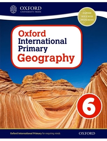 OXFORD INTERNATIONAL PRIMARY GEOGRAPHY STUDENT'S BOOK 6 (ISBN: 9780198310082)