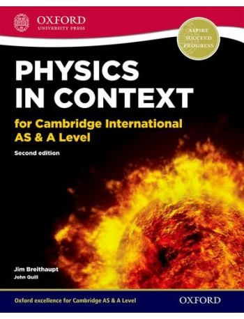 PHYSICS IN CONTEXT FOR CAMBRIDGE INTERNATIONAL AS & A LEVEL (ISBN: 9780198399629)