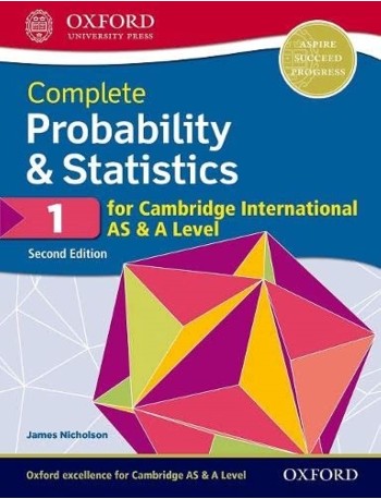 COMPLETE PROBABILITY & STATISTICS 1 FOR CAMBRIDGE INTERNATIONAL AS & A LEVEL (ISBN: 9780198425151)