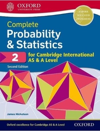 COMPLETE PROBABILITY & STATISTICS 2 FOR CAMBRIDGE INTERNATIONAL AS & A LEVEL (ISBN: 9780198425175)