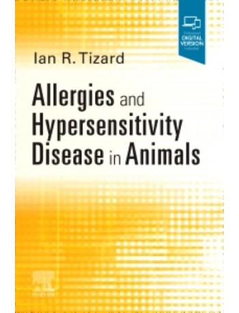 Allergies and Hypersensitivity Disease in Animals: 1ed (ISBN: 9780323763936)