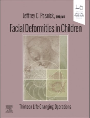 Facial Deformities in Children: Thirteen Life Changing Operations 1ed e-book (ISBN: 9780323932400)