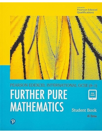 EDEXCEL INTERNATIONAL GCSE (9-1) FURTHER PURE MATHEMATICS STUDENT BOOK (ISBN: 9780435188542)