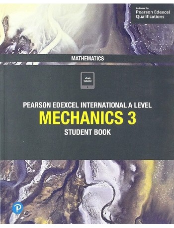 EDEXCEL INTERNATIONAL A LEVEL MATHEMATICS MECHANICS 3 STUDENT BOOK + ACTIVEBOOK (ISBN: 9781292244815)