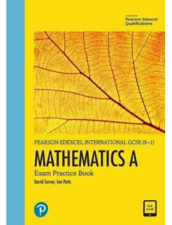 EDEXCEL INTERNATIONAL IGCSE (9-1) MATHEMATICS A EXAM PRACTICE BOOK (ISBN: 9781292394961)