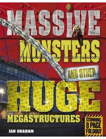 Massive Monsters and Other Huge Megastructures (ISBN: 9781848356559)