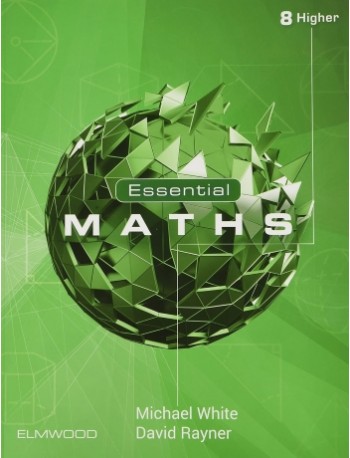 ESSENTIALS MATHS 8 HIGHER TEXTBOOKS (ISBN: 9781906622787)