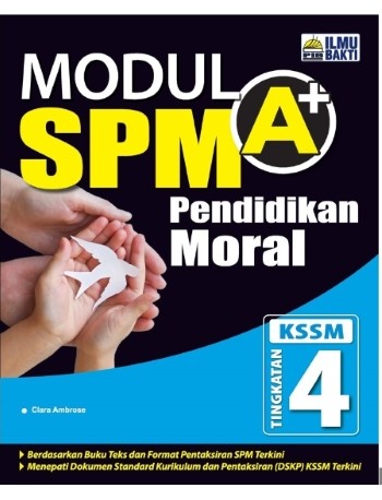 MODUL A+SPM PENDIDIKAN MORAL T4 2023 (ISBN: 9786297502250)