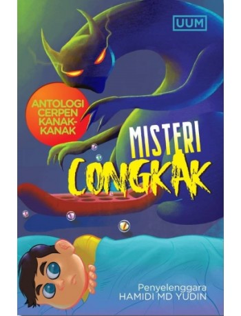 ANTOLOGI CERPEN KANAK-KANAK: MISTERI CONGKAK (ISBN: 9789672486701)