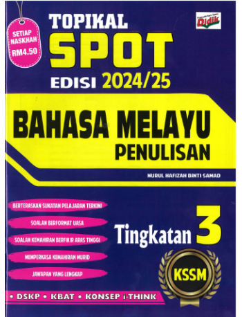 TOPIKAL SPOT 2024/25 KSSM BAHASA MELAYU PENULISAN TINGKATAN 3 (ISBN: 9789674708023)