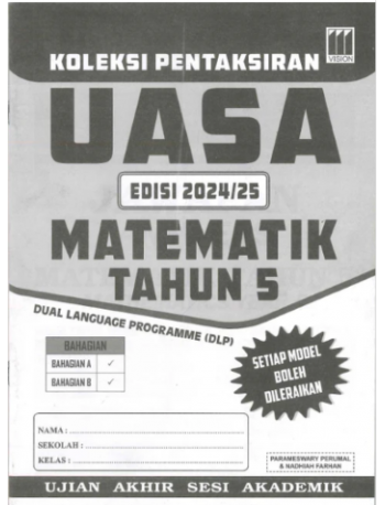 KOLEKSI PENTAKSIRAN UASA (EDISI 2024/25) MATEMATIK TAHUN 5 (ISBN: 9789674826840)