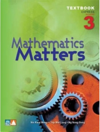 MATHEMATICS MATTERS TEXTBOOK 3 (EXPRESS) (ISBN: 9789812738837)