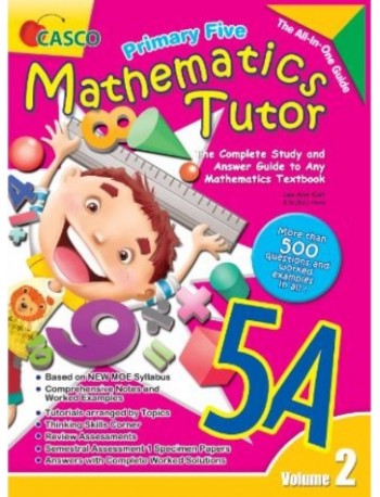 PRIMARY FIVE MATHEMATICS TUTOR 5A (VOLUME 2) (ISBN: 9789814783033)