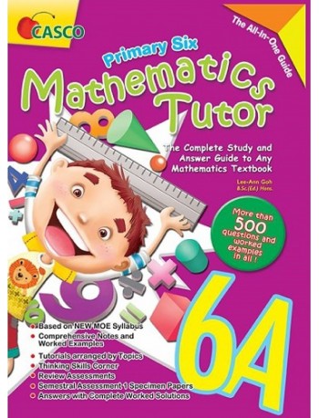 PRIMARY SIX MATHEMATICS TUTOR 2ED 6A (ISBN: 9789814783705)