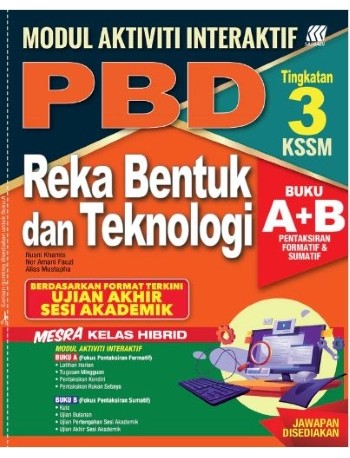 MODUL AKTIVITI INTERAKTIF PBD REKA BENTUK DAN TEKNOLOGI TINGKATAN 3 (ISBN: 9789837731998)