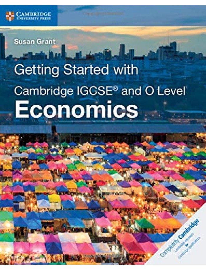 NEW GETTING STARTED WITH CAMBRIDGE IGCSE AND O LEVEL ECONOMICS (ISBN ...