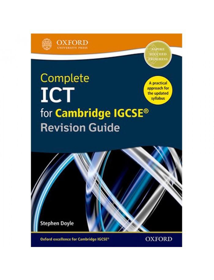 Complete ICT For Cambridge IGCSE Revision Guide (ISBN: 9780198357834)