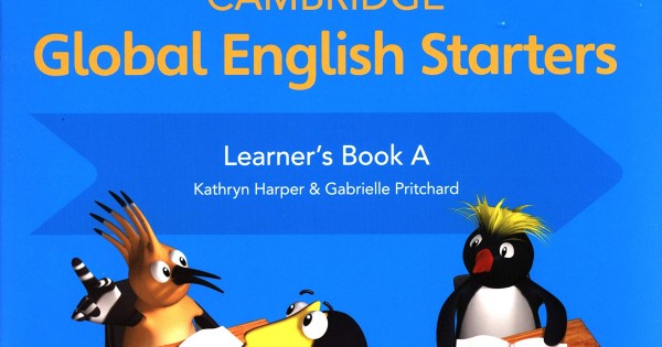 CAMBRIDGE GLOBAL ENGLISH STARTERS LEARNER'S BOOK A (ISBN:9781108700016 ...