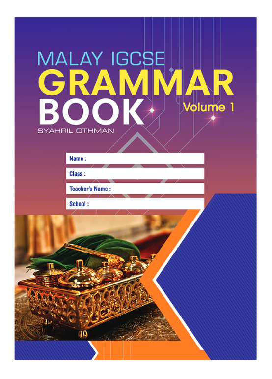 IGCSE MALAY GRAMMAR WORKBOOK PRIMARY AND SECONDARY VOLUME 1(ISBN: 9789672190196)